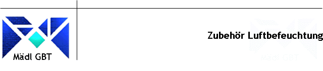 Zubeh�r Luftbefeuchtung